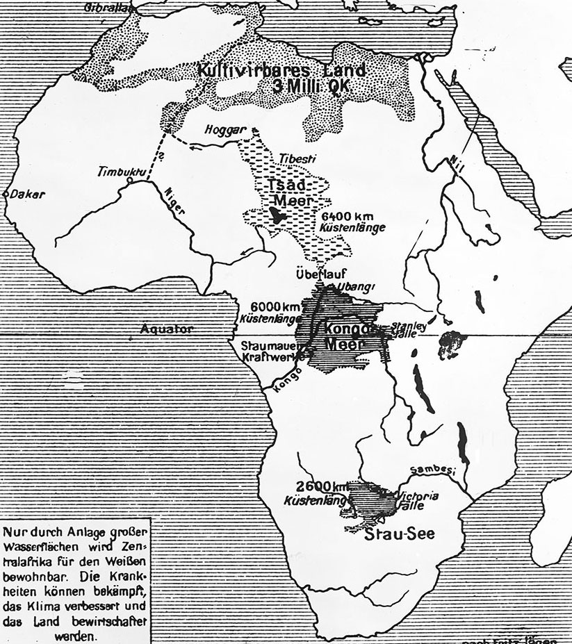 Map for the second stage of the Atlantropa Project, showing the projected Chad, Congo, and Zambezi seas. The caption reads: “Only through the creation of large water surfaces will Africa be rendered inhabitable for the white man. Diseases can be fought, the climate can be improved, and the land can be cultivated.” Source: Deutsches Museum in Munich.
